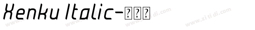 Xenku Italic字体转换